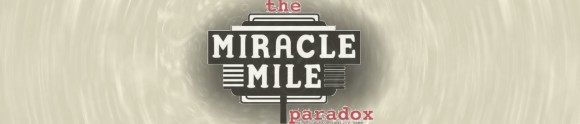 Miracle Mile Paradox