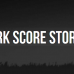 Dark Score Stories